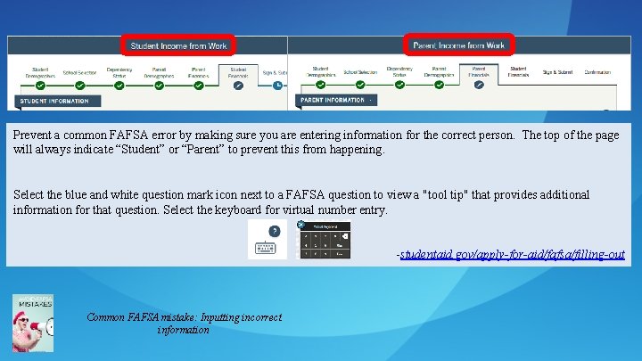 Prevent a common FAFSA error by making sure you are entering information for the