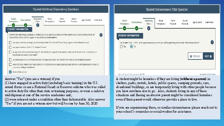 Answer "Yes" (you are a veteran) if you (1) have engaged in active duty