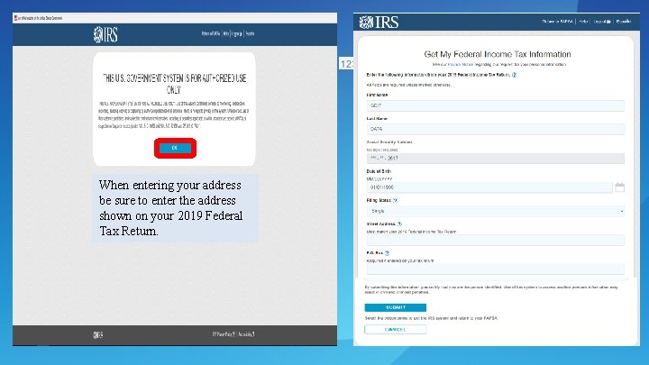 When entering your address be sure to enter the address shown on your 2019