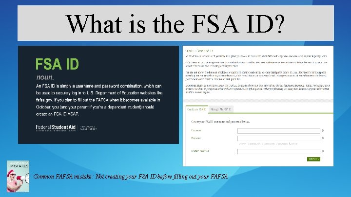 What is the FSA ID? Common FAFSA mistake: Not creating your FSA ID before