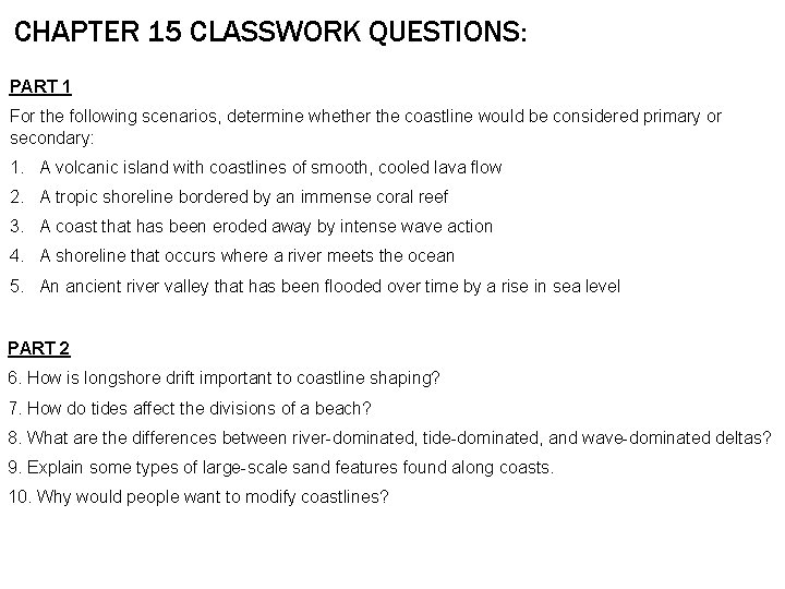 CHAPTER 15 CLASSWORK QUESTIONS: PART 1 For the following scenarios, determine whether the coastline