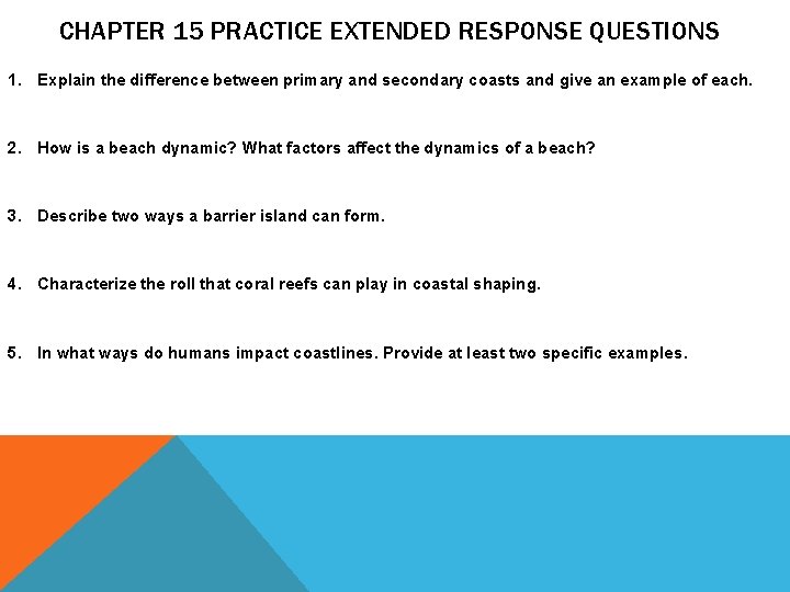 CHAPTER 15 PRACTICE EXTENDED RESPONSE QUESTIONS 1. Explain the difference between primary and secondary