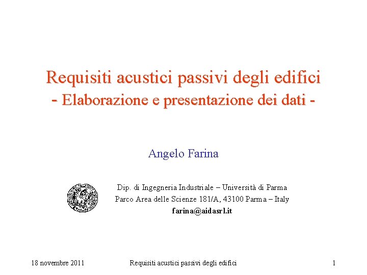 Requisiti acustici passivi degli edifici - Elaborazione e presentazione dei dati - Angelo Farina