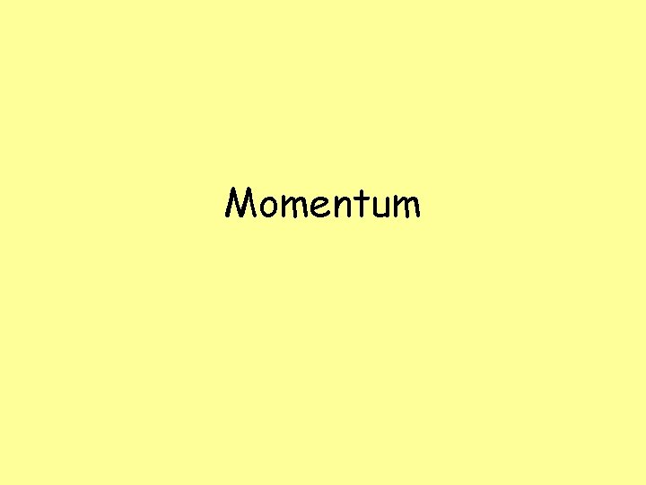 Momentum 