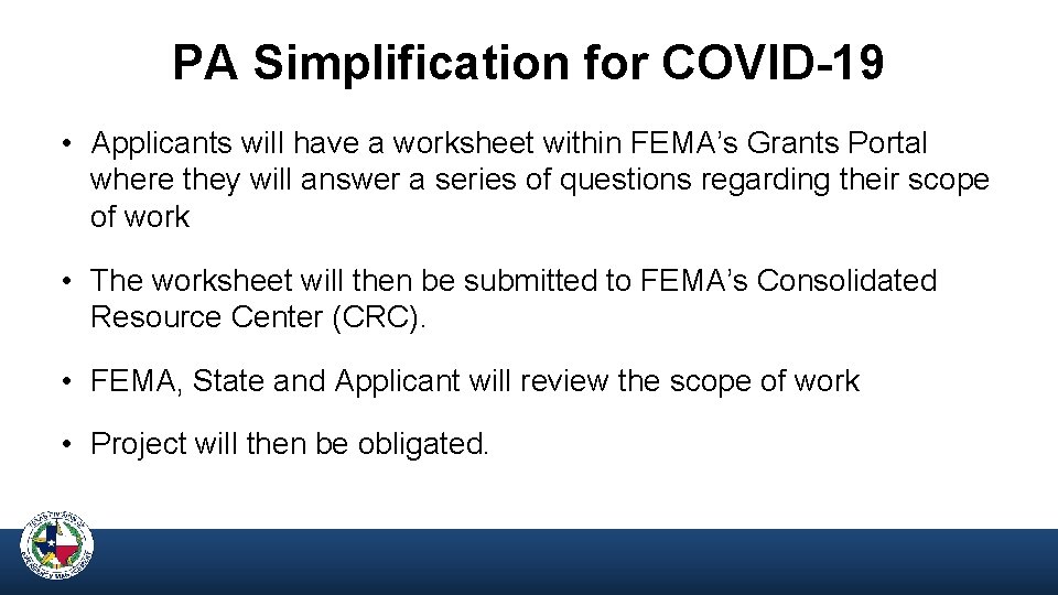 PA Simplification for COVID-19 • Applicants will have a worksheet within FEMA’s Grants Portal