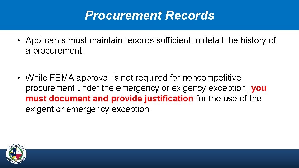 Procurement Records • Applicants must maintain records sufficient to detail the history of a