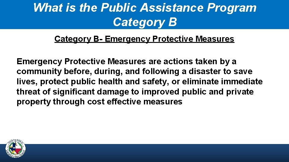 What is the Public Assistance Program Category B- Emergency Protective Measures are actions taken