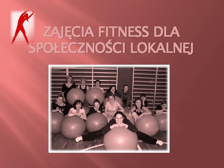 ZAJĘCIA FITNESS DLA SPOŁECZNOŚCI LOKALNEJ 