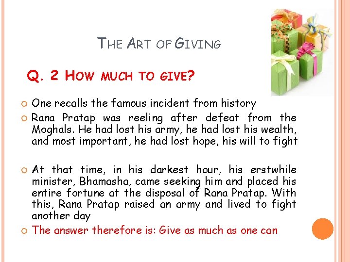 THE ART OF GIVING Q. 2 HOW MUCH TO GIVE? One recalls the famous