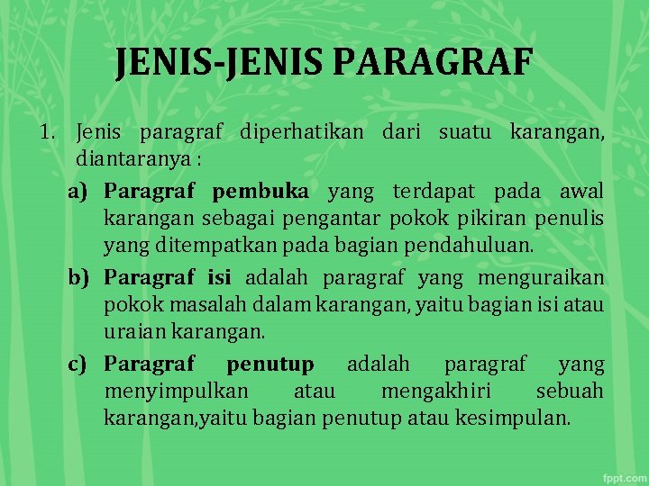 JENIS-JENIS PARAGRAF 1. Jenis paragraf diperhatikan dari suatu karangan, diantaranya : a) Paragraf pembuka