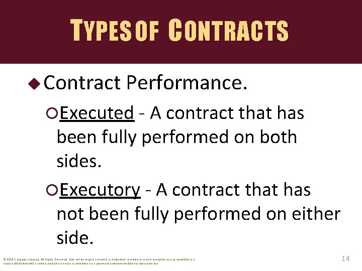 TYPES OF CONTRACTS u Contract Performance. Executed - A contract that has been fully