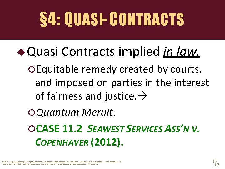 § 4: QUASI- CONTRACTS u Quasi Contracts implied in law. Equitable remedy created by