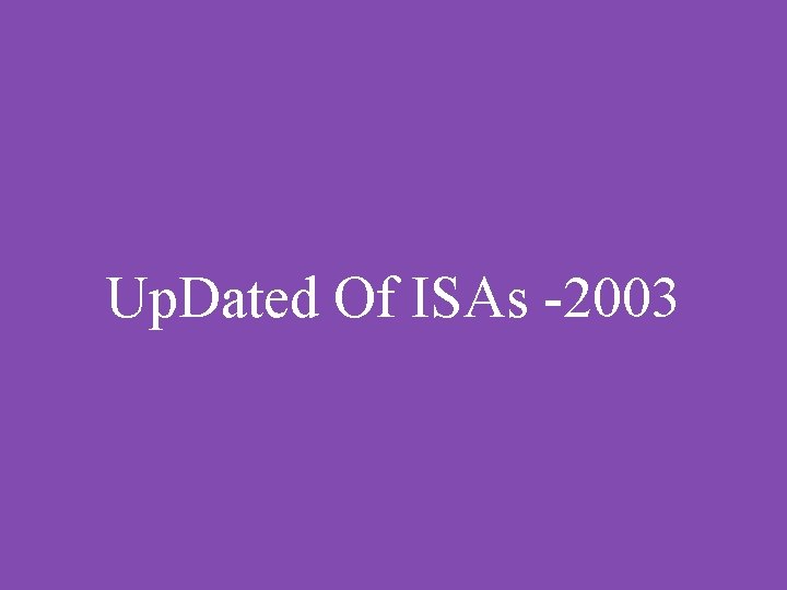 Up. Dated Of ISAs -2003 