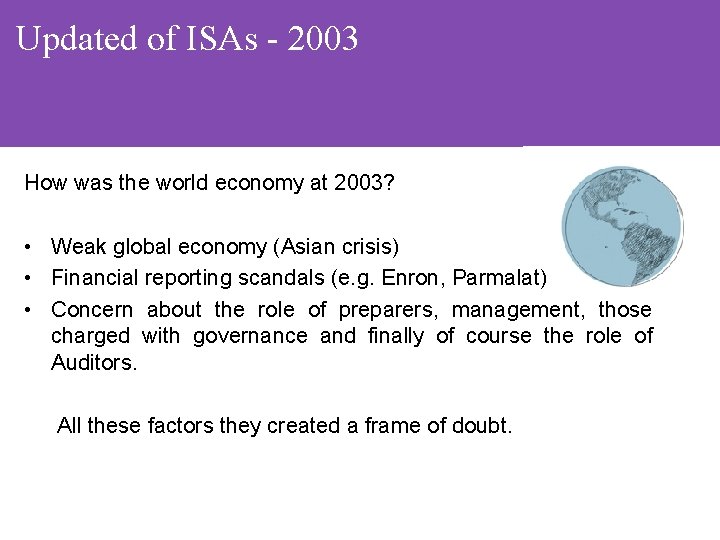 Updated of ISAs - 2003 How was the world economy at 2003? • Weak