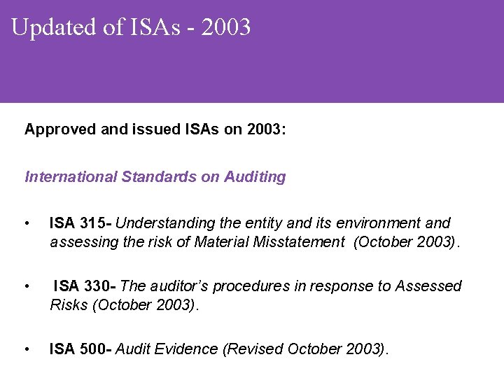 Updated of ISAs - 2003 Approved and issued ISAs on 2003: International Standards on