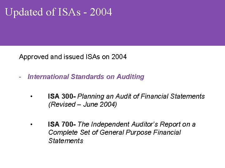 Updated of ISAs - 2004 Approved and issued ISAs on 2004 - International Standards