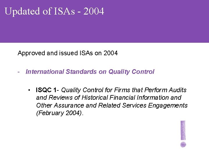 Updated of ISAs - 2004 Approved and issued ISAs on 2004 - International Standards