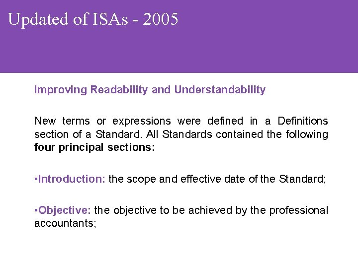 Updated of ISAs - 2005 Improving Readability and Understandability New terms or expressions were