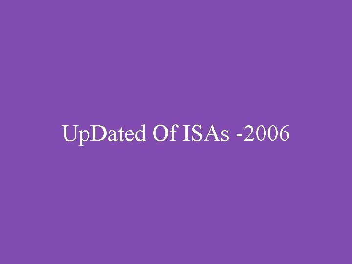 Up. Dated Of ISAs -2006 