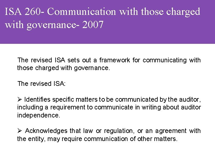 ISA 260 - Communication with those charged with governance- 2007 The revised ISA sets