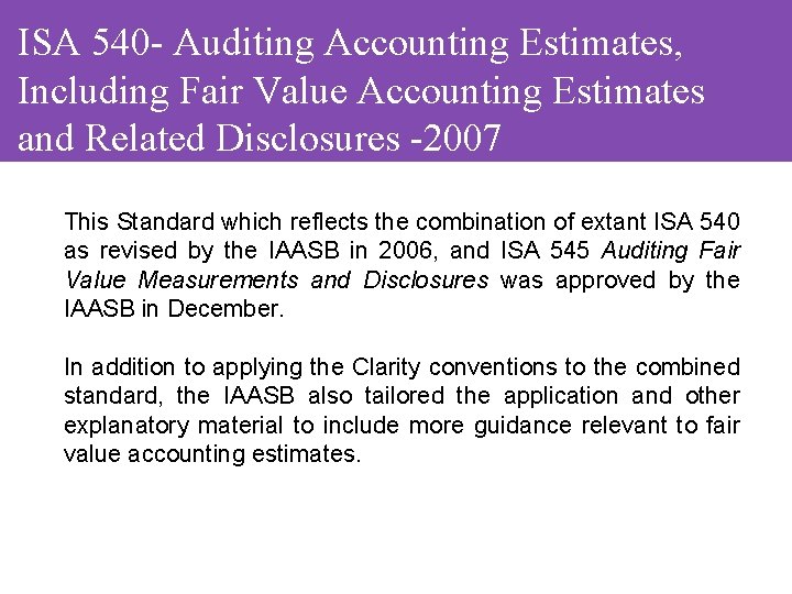 ISA 540 - Auditing Accounting Estimates, Including Fair Value Accounting Estimates and Related Disclosures
