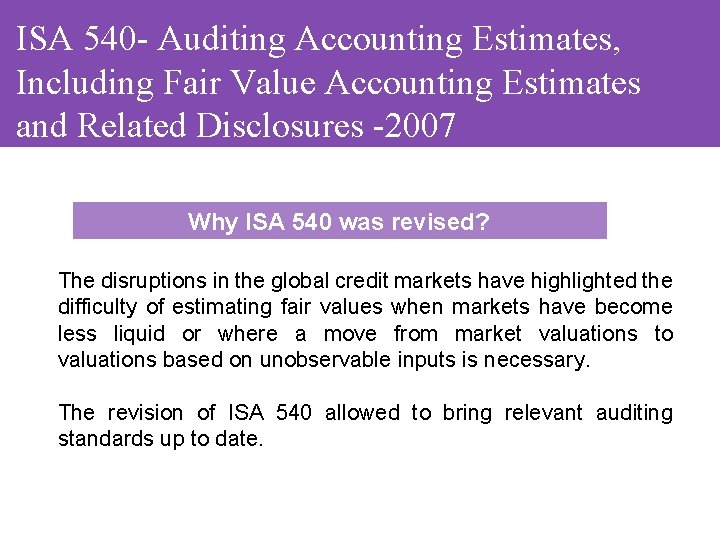 ISA 540 - Auditing Accounting Estimates, Including Fair Value Accounting Estimates and Related Disclosures