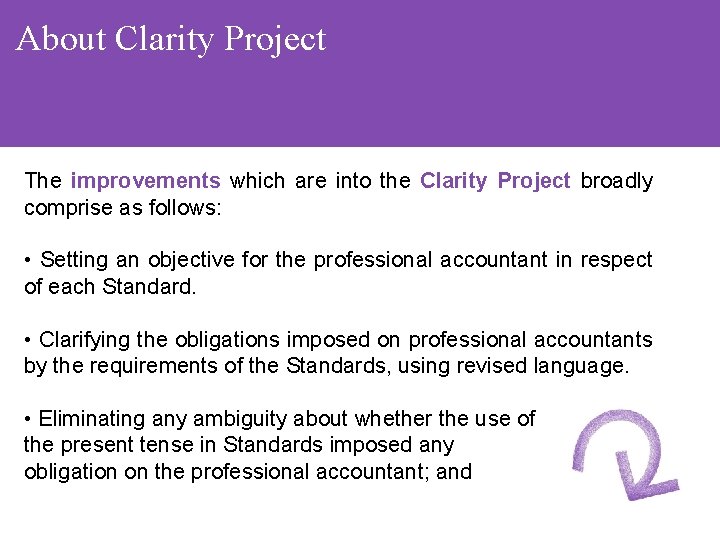 About Clarity Project The improvements which are into the Clarity Project broadly comprise as