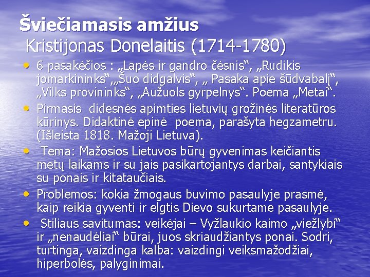 Šviečiamasis amžius Kristijonas Donelaitis (1714 -1780) • 6 pasakėčios : „Lapės ir gandro čėsnis“,