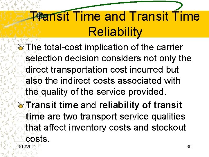 Transit Time and Transit Time Reliability The total-cost implication of the carrier selection decision
