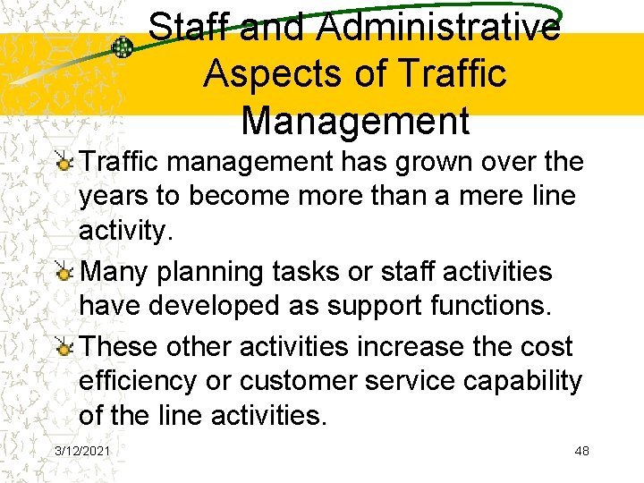 Staff and Administrative Aspects of Traffic Management Traffic management has grown over the years