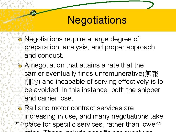 Negotiations require a large degree of preparation, analysis, and proper approach and conduct. A