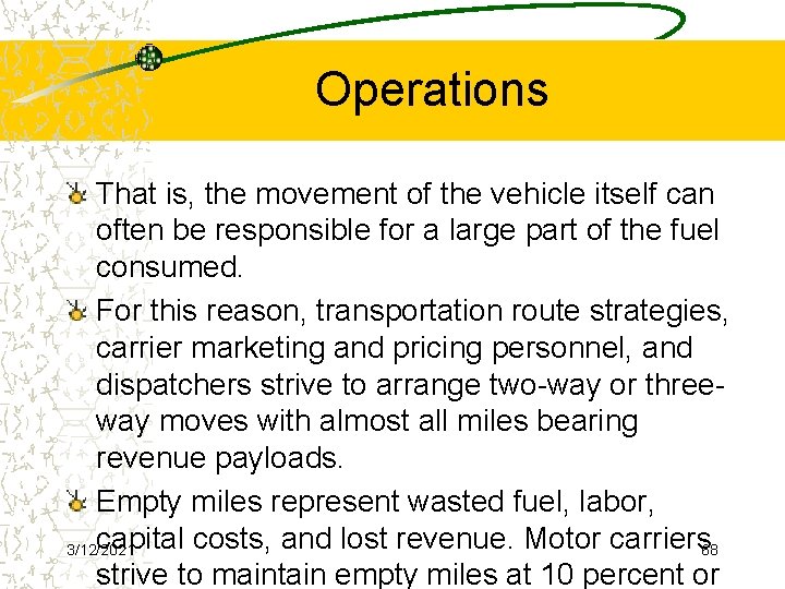 Operations That is, the movement of the vehicle itself can often be responsible for