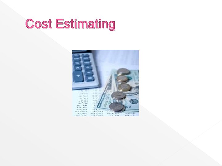 Cost Estimating 