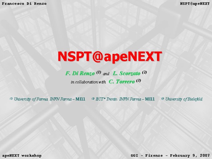 Francesco Di Renzo NSPT@ape. NEXT F. Di Renzo in collaboration with (1) University of Francesco Di Renzo NSPT@ape. NEXT F. Di Renzo in collaboration with (1) University of
