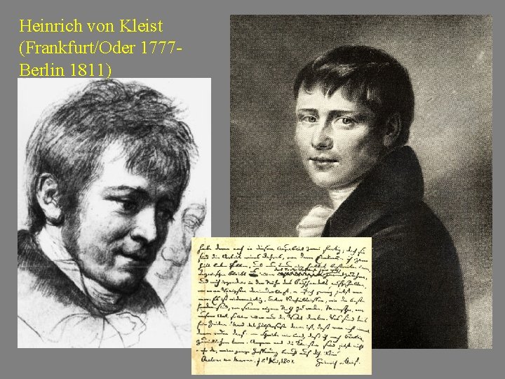 Heinrich von Kleist (Frankfurt/Oder 1777 Berlin 1811) 