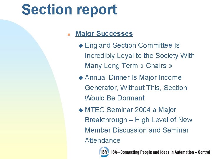 Section report n Major Successes u England Section Committee Is Incredibly Loyal to the