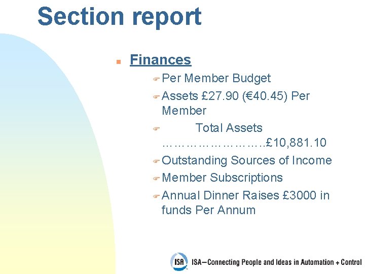 Section report n Finances F Per Member Budget F Assets £ 27. 90 (€