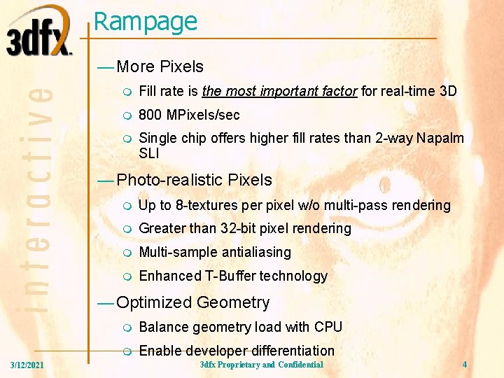 Rampage — More Pixels m Fill rate is the most important factor for real-time