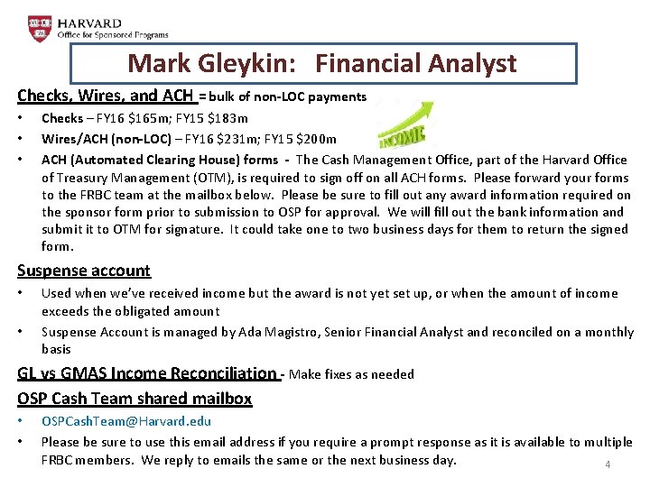 Mark Gleykin: Financial Analyst Checks, Wires, and ACH = bulk of non-LOC payments •