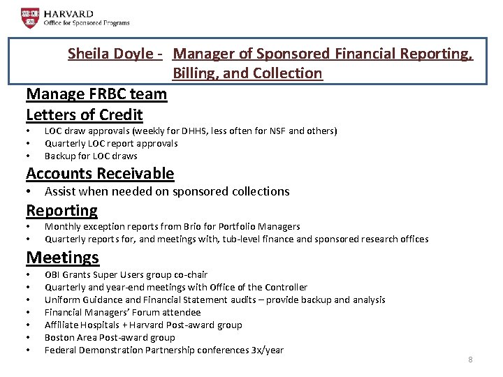Sheila Doyle - Manager of Sponsored Financial Reporting, Billing, and Collection Manage FRBC team