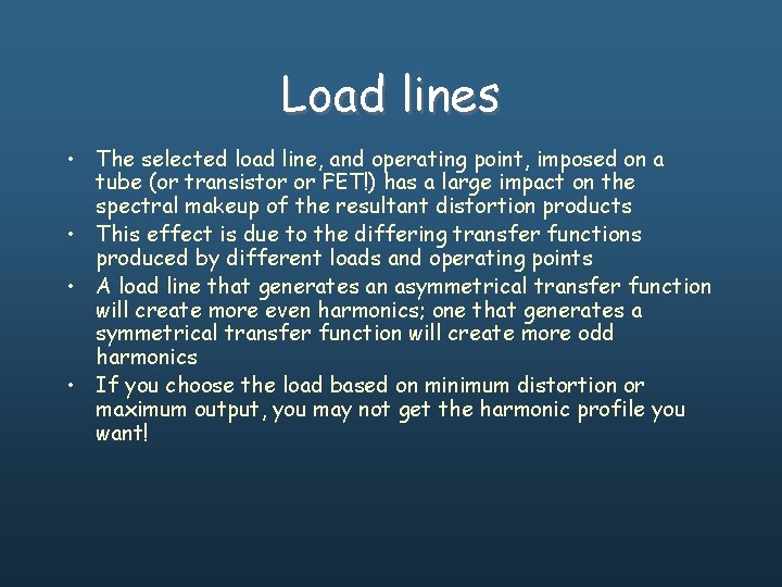 Load lines • The selected load line, and operating point, imposed on a tube