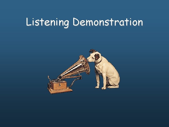 Listening Demonstration 