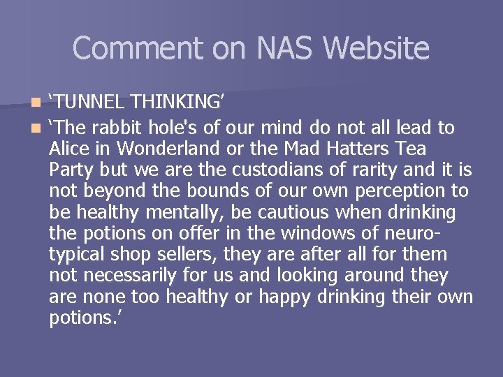 Comment on NAS Website ‘TUNNEL THINKING’ n ‘The rabbit hole's of our mind do