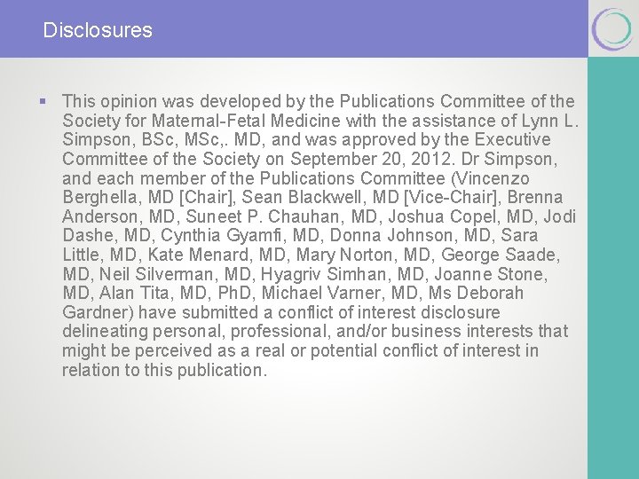 Disclosures § This opinion was developed by the Publications Committee of the Society for