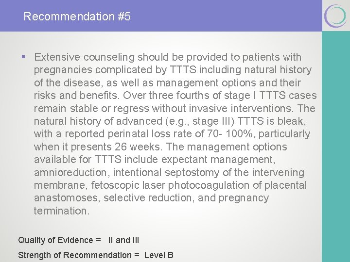 Recommendation #5 § Extensive counseling should be provided to patients with pregnancies complicated by