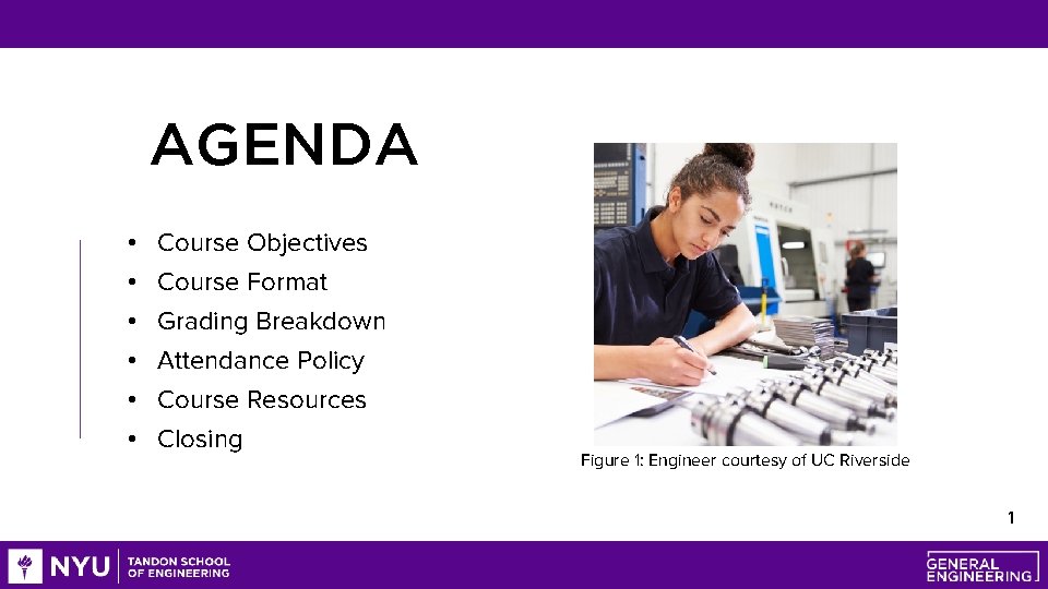 AGENDA • • • Course Objectives Course Format Grading Breakdown Attendance Policy Course Resources