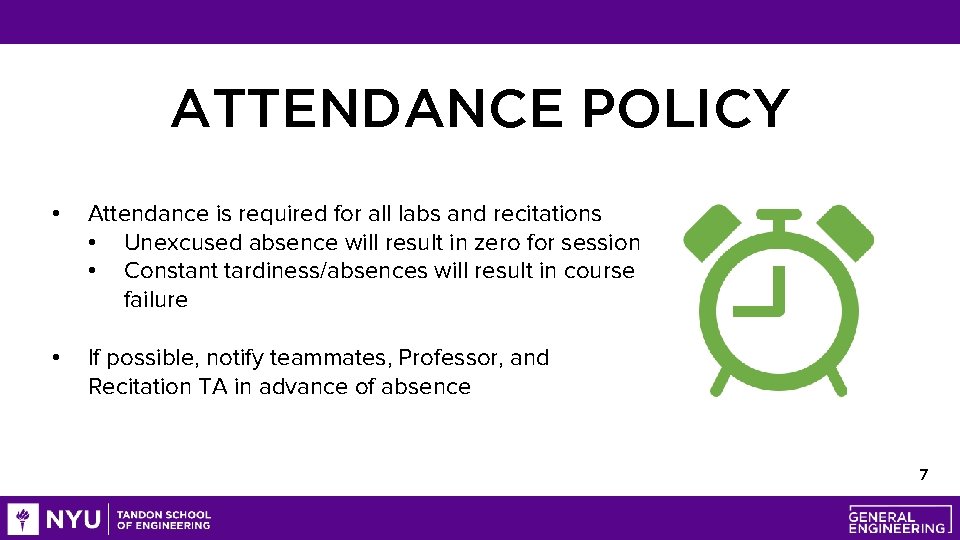 ATTENDANCE POLICY • Attendance is required for all labs and recitations • Unexcused absence