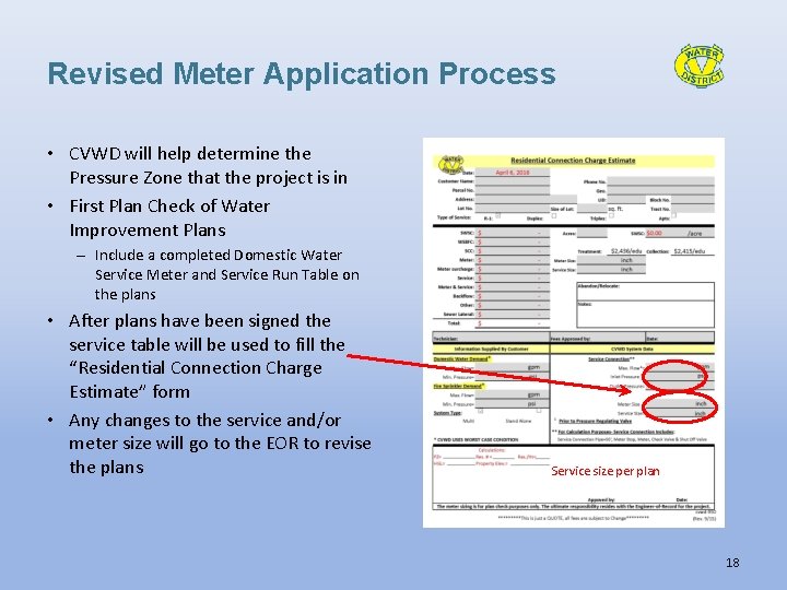 Revised Meter Application Process • CVWD will help determine the Pressure Zone that the