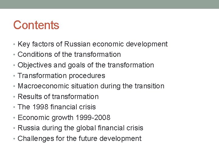 Contents • Key factors of Russian economic development • Conditions of the transformation •