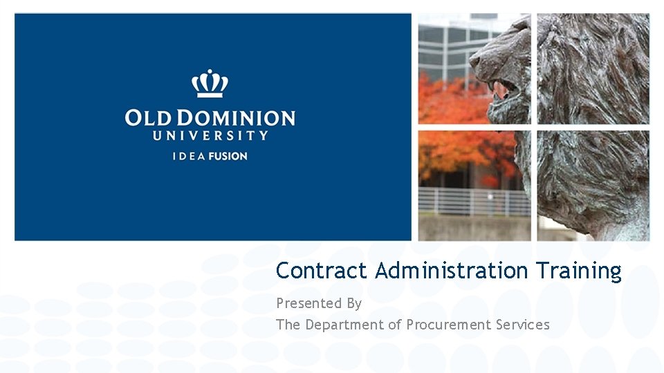 Contract Administration Training Presented By The Department of Procurement Services 